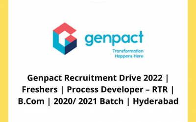 Genpact Recruitment Drive 2022 | Freshers | Process Developer – RTR | B.Com | 2020/ 2021 Batch | Hyderabad