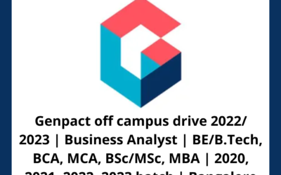 Genpact off campus drive 2022/ 2023 | Business Analyst | BE/B.Tech, BCA, MCA, BSc/MSc, MBA | 2020, 2021, 2022, 2023 batch | Bangalore