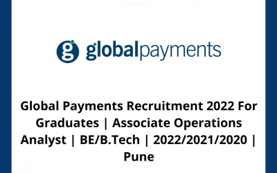 Global Payments Recruitment 2022 For Graduates | Associate Operations Analyst | BE/B.Tech | 2022/2021/2020 | Pune