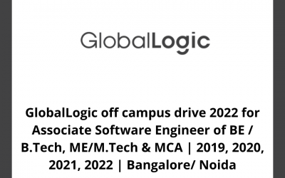 GlobalLogic off campus drive 2022 for Associate Software Engineer of BE / B.Tech, ME/M.Tech & MCA | 2019, 2020, 2021, 2022 | Bangalore/ Noida