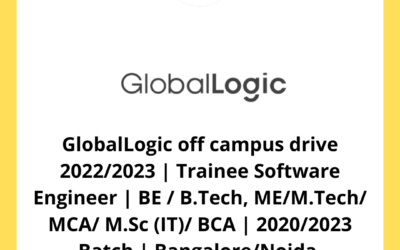 GlobalLogic off campus drive 2022/2023 | Trainee Software Engineer | BE / B.Tech, ME/M.Tech/ MCA/ M.Sc (IT)/ BCA | 2020/2023 Batch | Bangalore/Noida