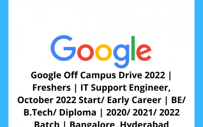 Google Off Campus Drive 2022 | Freshers | IT Support Engineer, October 2022 Start/ Early Career | BE/ B.Tech/ Diploma | 2020/ 2021/ 2022 Batch | Bangalore, Hyderabad