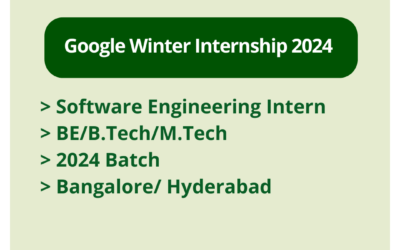 Google Winter Internship 2024 | Software Engineering Intern | BE/B.Tech/M.Tech | 2024 Batch | Bangalore/ Hyderabad