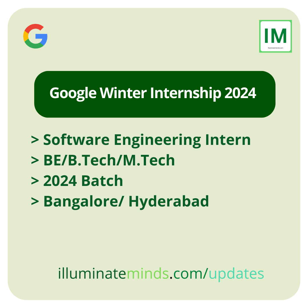 Google Winter Internship 2024 Software Engineering Intern BE/B.Tech
