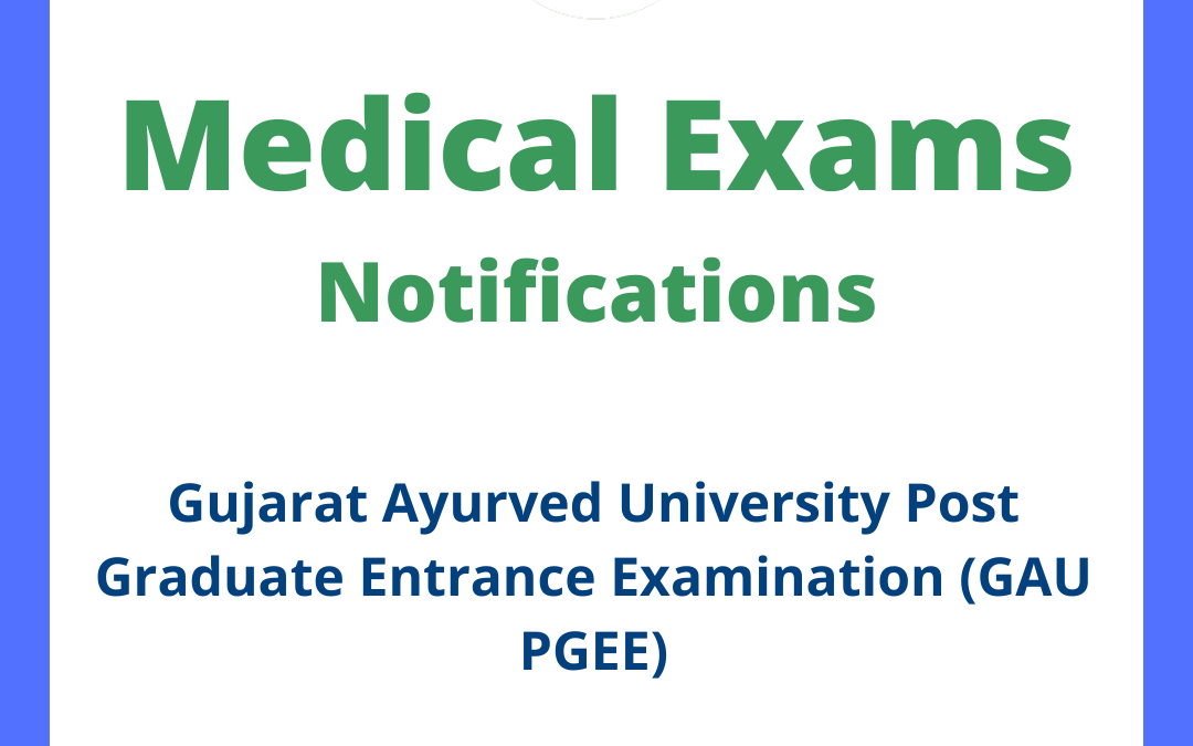 Gujarat Ayurved University Post Graduate Entrance Examination (GAU PGEE)