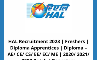 HAL Recruitment 2023 | Freshers | Diploma Apprentices | Diploma – AE/ CE/ CS/ EE/ EC/ ME | 2020/ 2021/ 2022 Batch | Bangalore