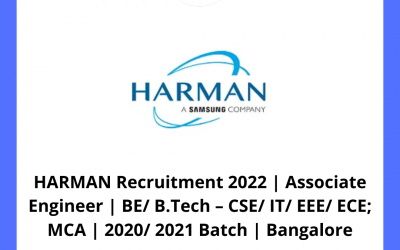 HARMAN Recruitment 2022 | Associate Engineer | BE/ B.Tech – CSE/ IT/ EEE/ ECE; MCA | 2020/ 2021 Batch | Bangalore