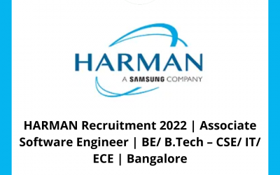 HARMAN Recruitment 2022 | Associate Software Engineer | BE/ B.Tech – CSE/ IT/ ECE | Bangalore