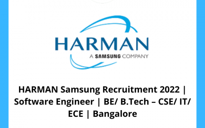 HARMAN Samsung Recruitment 2022 | Software Engineer | BE/ B.Tech – CSE/ IT/ ECE | Bangalore