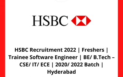 HSBC Recruitment 2022 | Freshers | Trainee Software Engineer | BE/ B.Tech – CSE/ IT/ ECE | 2020/ 2022 Batch | Hyderabad