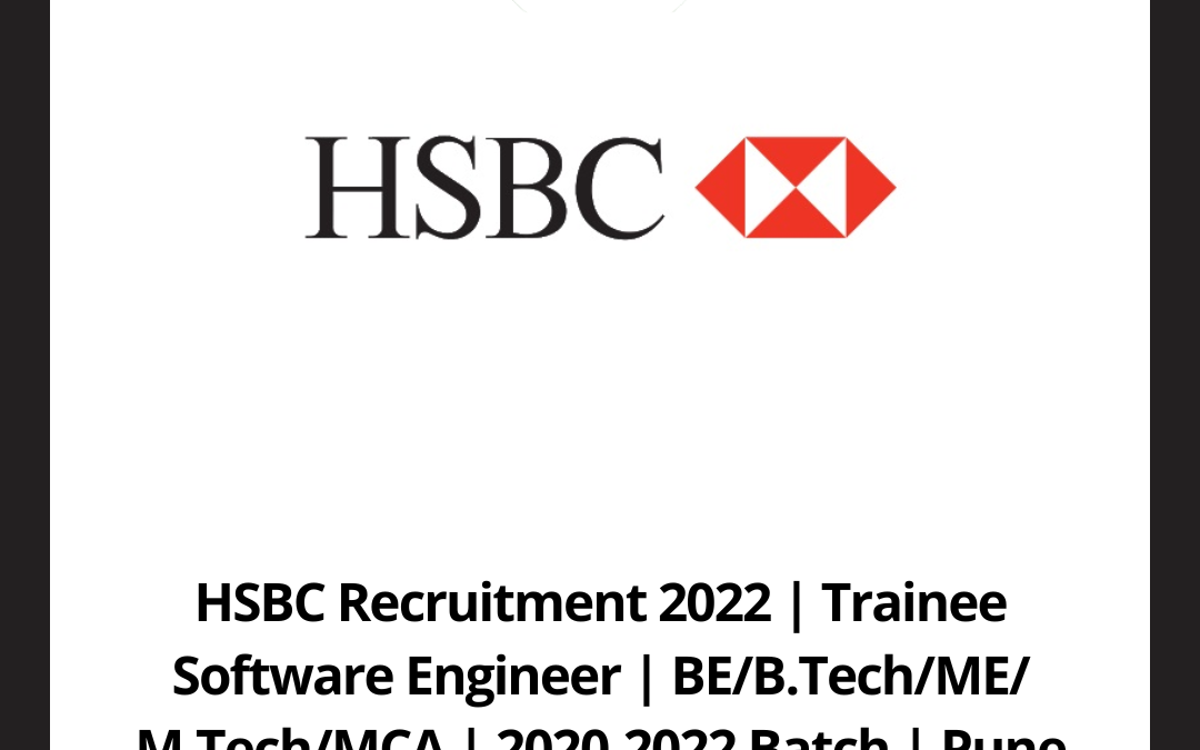 HSBC Recruitment 2022 | Trainee Software Engineer | BE/B.Tech/ME/ M.Tech/MCA | 2020-2022 Batch | Pune