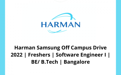 Harman Samsung Off Campus Drive 2022 | Freshers | Software Engineer | BE/ B.Tech | Bangalore