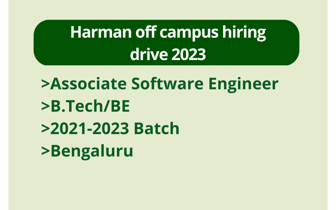Harman off campus hiring drive 2023 | Associate Software Engineer | B.Tech/BE | 2021-2023 Batch | Bengaluru