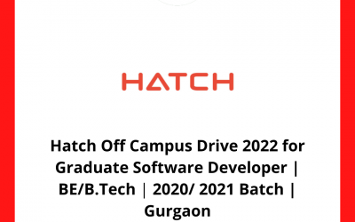 Hatch Off Campus Drive 2022 for Graduate Software Developer | BE/B.Tech | 2020/ 2021 Batch | Gurgaon
