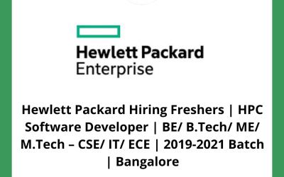 Hewlett Packard Hiring Freshers | HPC Software Developer | BE/ B.Tech/ ME/ M.Tech – CSE/ IT/ ECE | 2019-2021 Batch | Bangalore