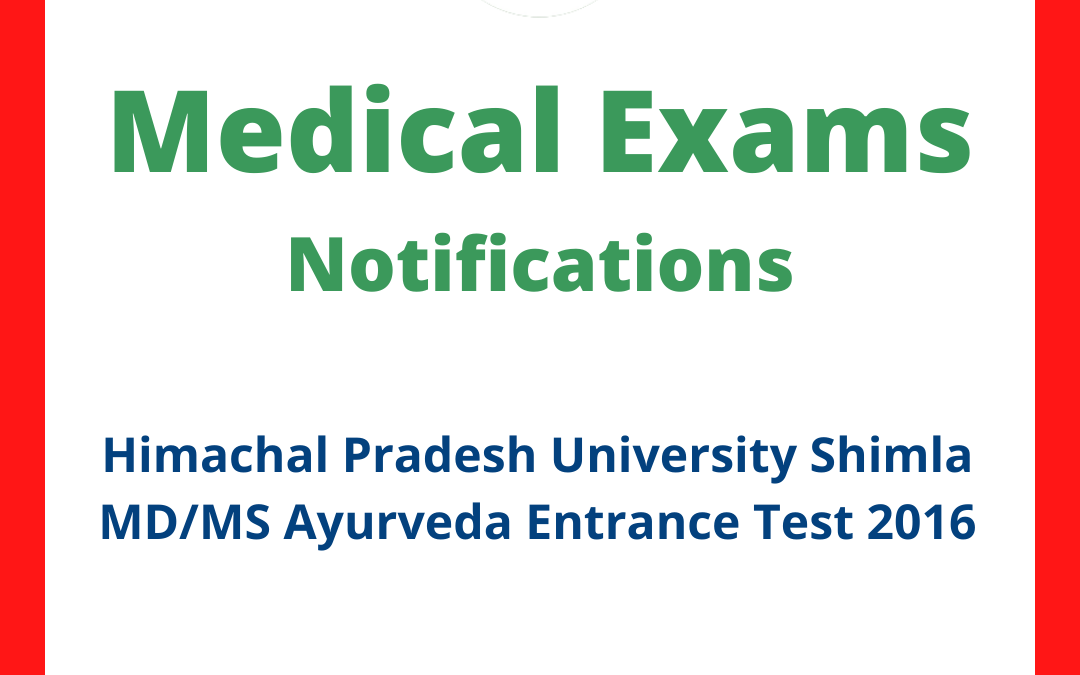 Himachal Pradesh University Shimla MD/MS Ayurveda Entrance Test 2016