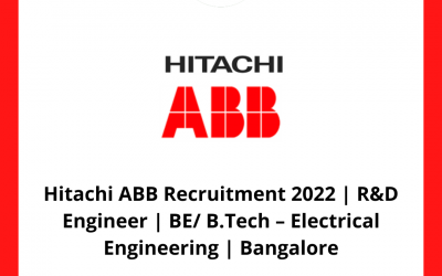 Hitachi ABB Recruitment 2022 | R&D Engineer | BE/ B.Tech – Electrical Engineering | Bangalore