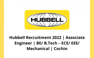 Hubbell Recruitment 2022 | Associate Engineer | BE/ B.Tech – ECE/ EEE/ Mechanical | Cochin