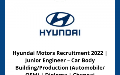 Hyundai Motors Recruitment 2022 | Junior Engineer – Car Body Building/Production  (Automobile/ OEM) | Diploma | Chennai