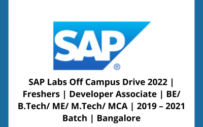 SAP Labs Off Campus Drive 2022 | Freshers | Developer Associate | BE/ B.Tech/ ME/ M.Tech/ MCA | 2019 – 2021 Batch | Bangalore