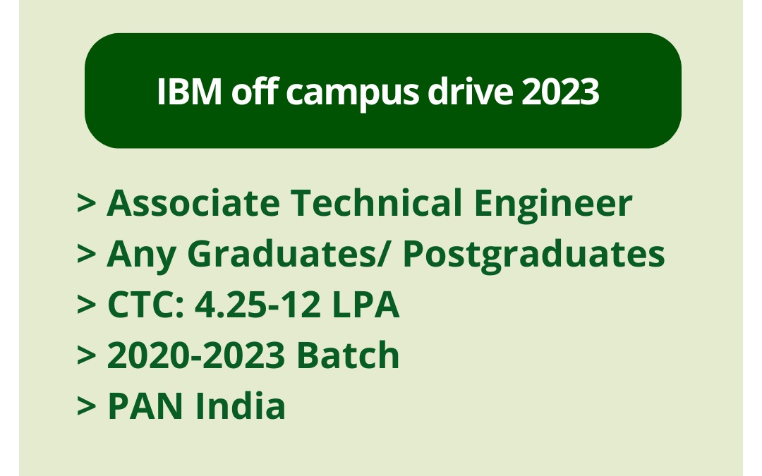 IBM off campus drive 2023 | Associate Technical Engineer | Any Graduates/ Postgraduates | CTC: 4.25-12 LPA | 2020-2023 Batch | PAN India