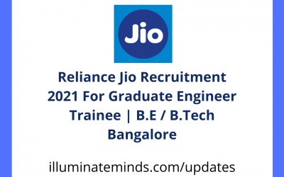 Reliance Jio Recruitment 2021 For Graduate Engineer Trainee | B.E / B.Tech Bangalore | Off Campus