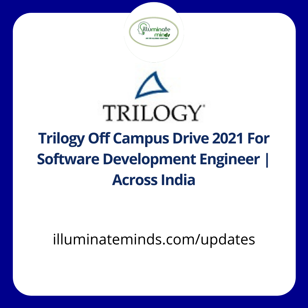 Trilogy Off Campus Drive 2021 For Software Development Engineer ...