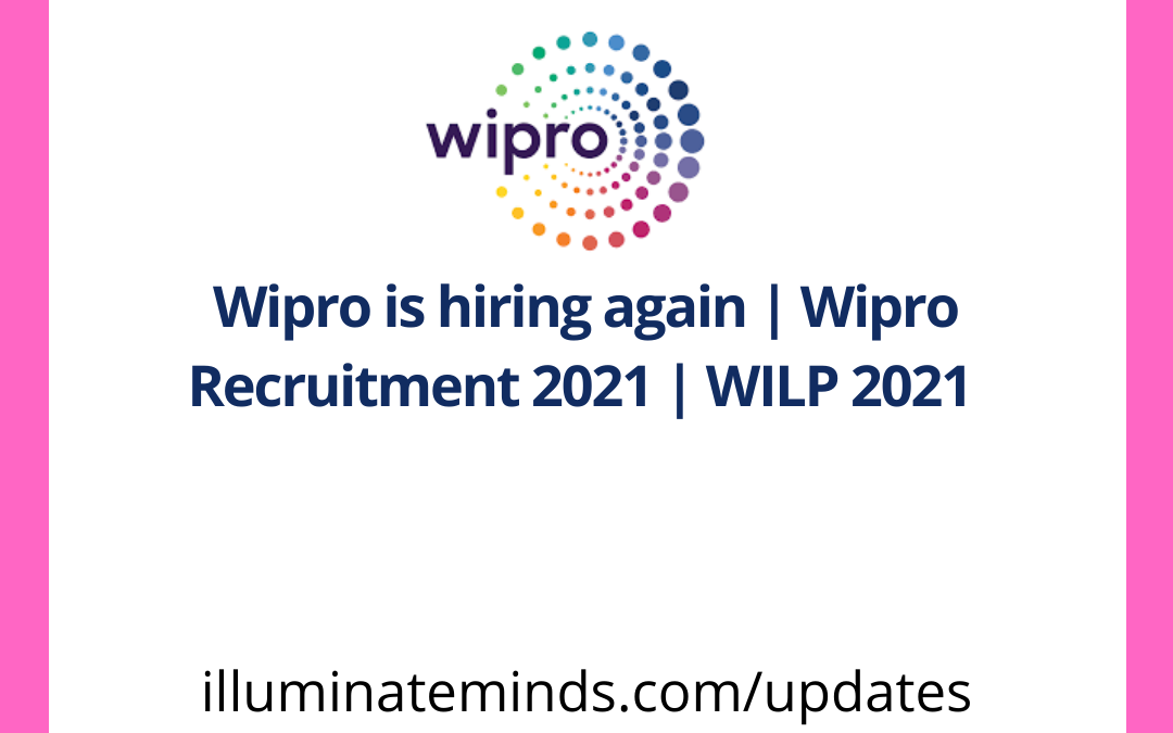 Wipro is hiring again | Wipro Recruitment 2021 | WILP 2021 | Off Campus