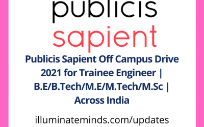 Publicis Sapient Off Campus Drive 2021 for Trainee Engineer | B.E/B.Tech/M.E/M.Tech/M.Sc | Across India | Off Campus