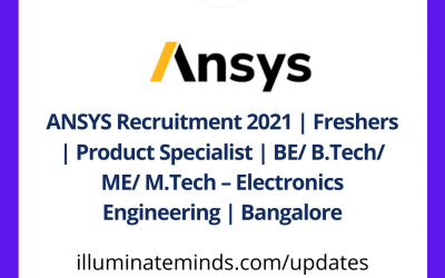 ANSYS Recruitment 2021 | Freshers | Product Specialist | BE/ B.Tech/ ME/ M.Tech | Bangalore | Off Campus