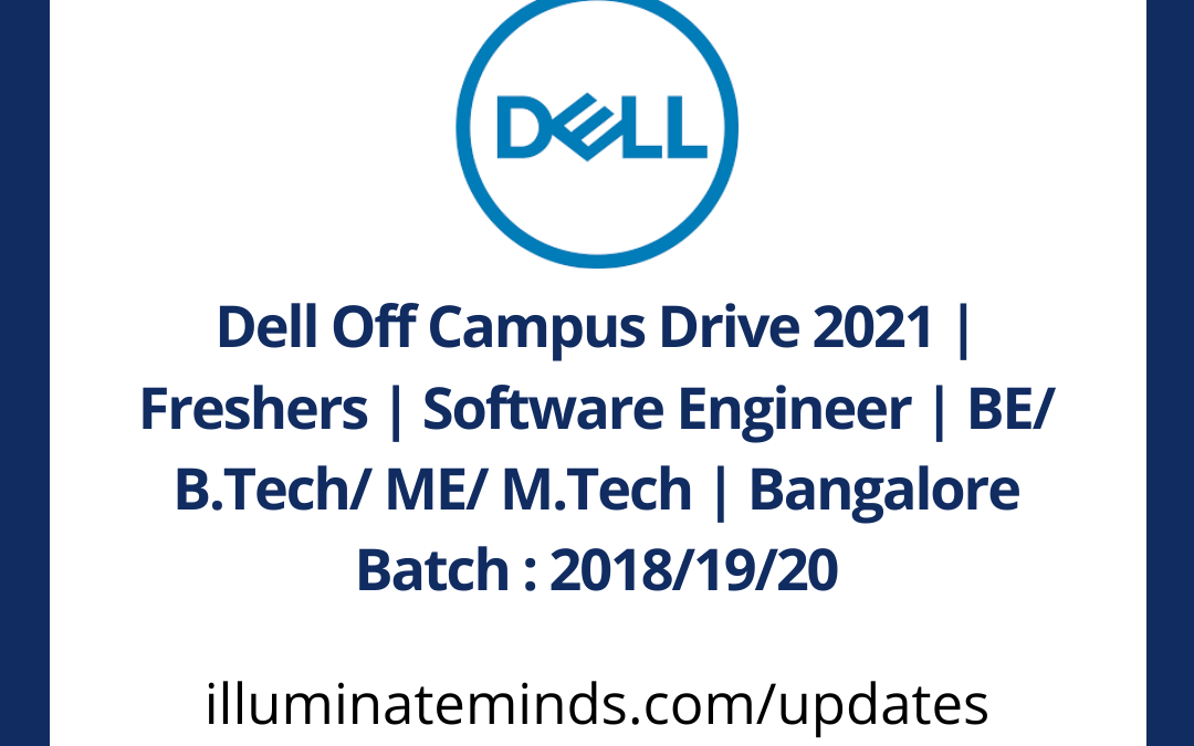 Dell Off Campus Drive 2021 | Freshers | Software Engineer | BE/ B.Tech/ ME/ M.Tech | Bangalore | Off Campus