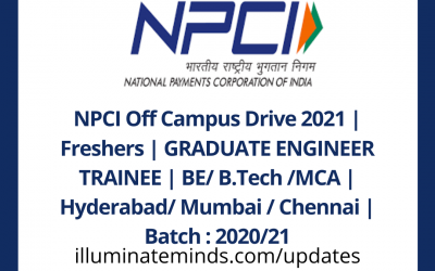 NPCI Off Campus Drive 2021 | Freshers | GRADUATE ENGINEER TRAINEE | BE/ B.Tech /MCA | Hyderabad/ Mumbai / Chennai | Batch : 2020/21 | Off Campus