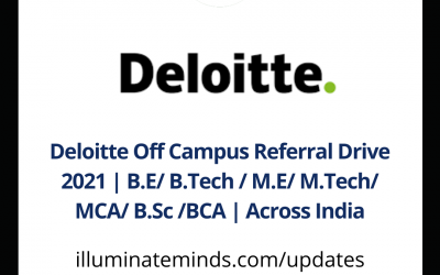 Deloitte Off Campus Referral Drive 2021 | B.E /B.Tech /M.E /M.Tech /MCA /B.Sc/BCA | Across India | Off Campus
