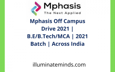 Mphasis Off Campus Drive 2021 | B.E/B.Tech/MCA | 2021 Batch | Across India
