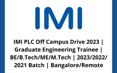IMI PLC Off Campus Drive 2023 | Graduate Engineering Trainee | BE/B.Tech/ME/M.Tech | 2023/2022/ 2021 Batch | Bangalore/Remote