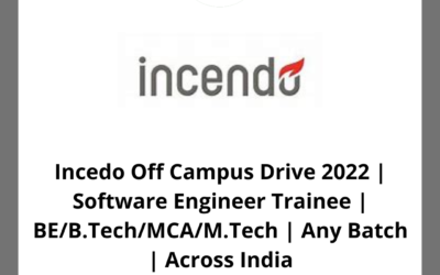 Incedo Off Campus Drive 2022 | Software Engineer Trainee | BE/B.Tech/MCA/M.Tech | Any Batch | Across India