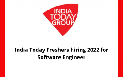 India Today Freshers hiring 2022 for Software Engineer