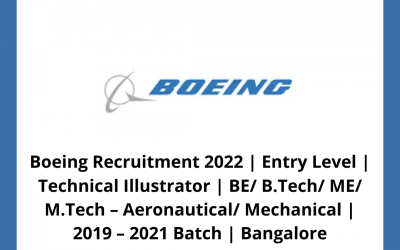Boeing Recruitment 2022 | Entry Level | Technical Illustrator | BE/ B.Tech/ ME/ M.Tech – Aeronautical/ Mechanical | 2019 – 2021 Batch | Bangalore