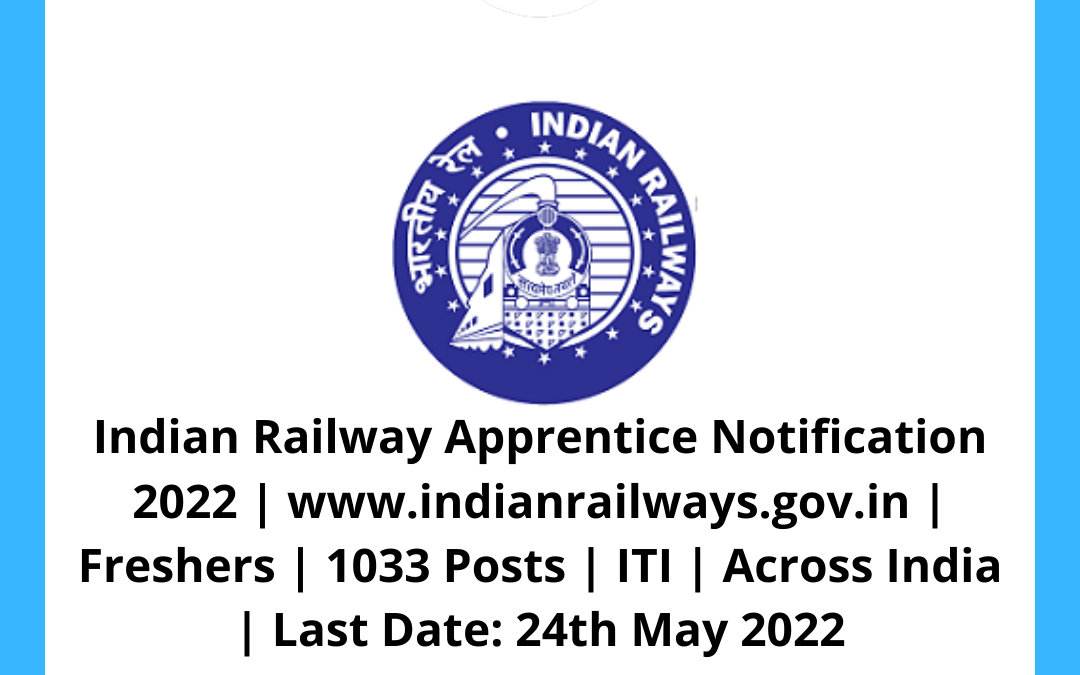 Indian Railway Apprentice Notification 2022