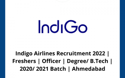Indigo Airlines Recruitment 2022 | Freshers | Officer | Degree/ B.Tech | 2020/ 2021 Batch | Ahmedabad