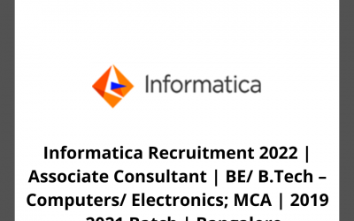 Informatica Recruitment 2022 | Associate Consultant | BE/ B.Tech – Computers/ Electronics; MCA | 2019 – 2021 Batch | Bangalore
