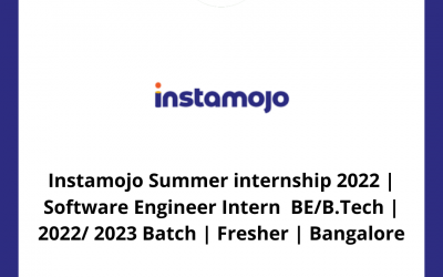 Instamojo Summer internship 2022 | Software Engineer Intern  BE/B.Tech | 2022/ 2023 Batch | Fresher | Bangalore
