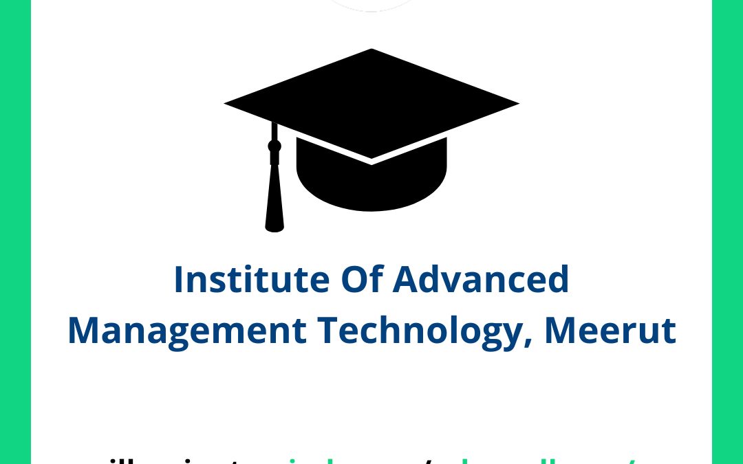 Institute Of Advanced Management Technology, Meerut