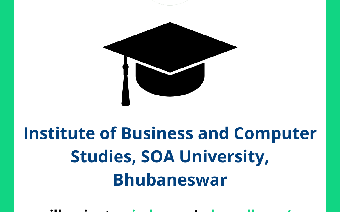 Institute of Business and Computer Studies IBCS, SOA University, Bhubaneswar