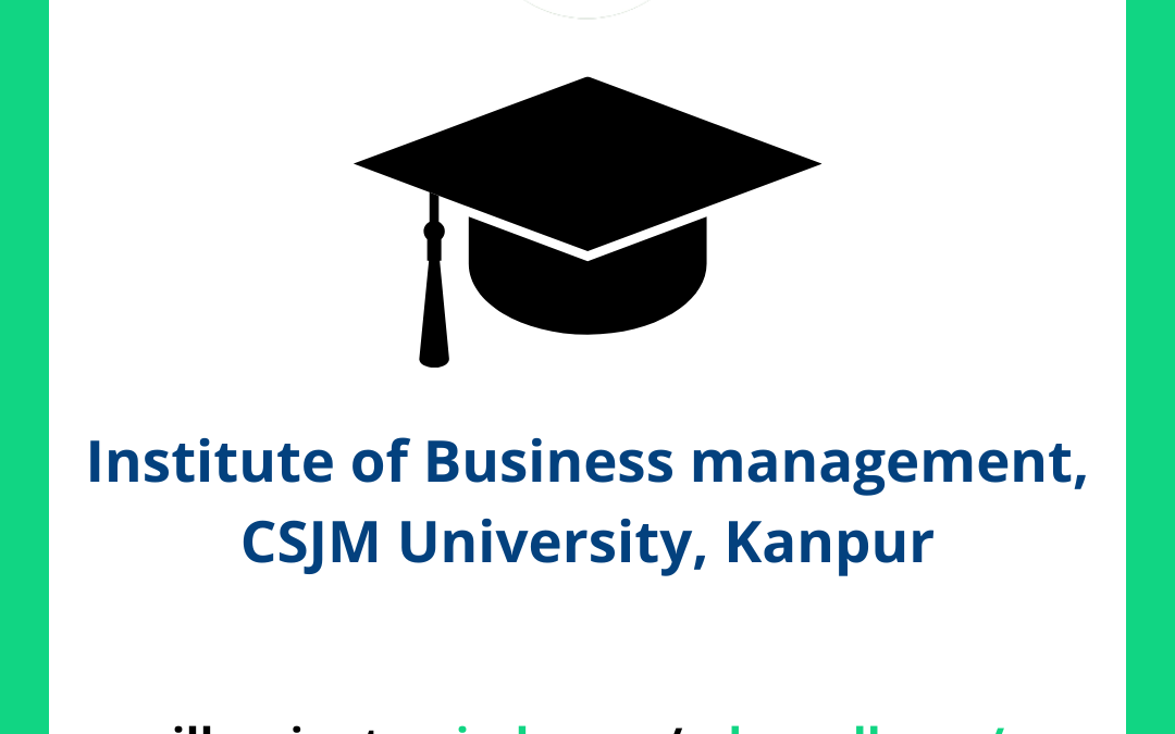 Institute of Business management, CSJM University, Kanpur