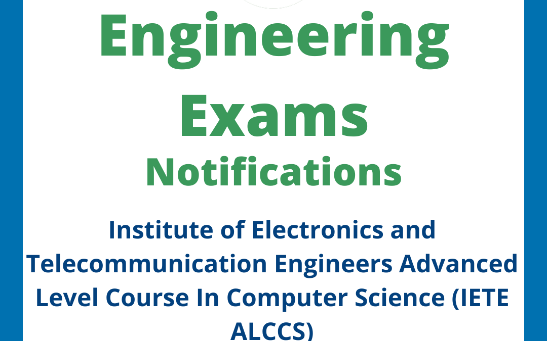 Institute of Electronics and Telecommunication Engineers Advanced Level Course In Computer Science (IETE ALCCS)