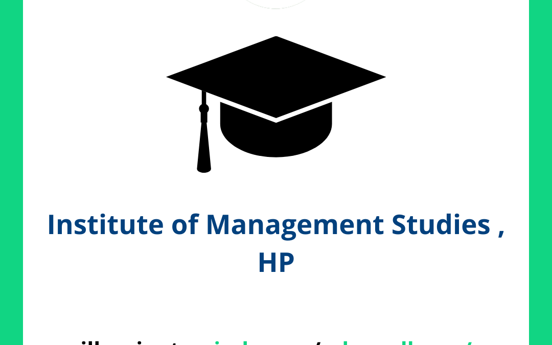 Institute of Management Studies , HP