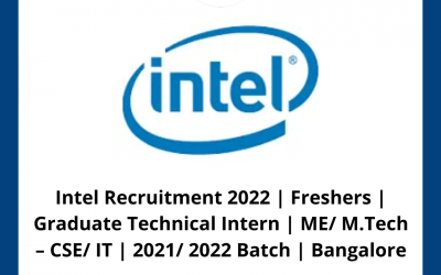 Intel Recruitment 2022 | Freshers | Graduate Technical Intern | ME/ M.Tech – CSE/ IT | 2021/ 2022 Batch | Bangalore