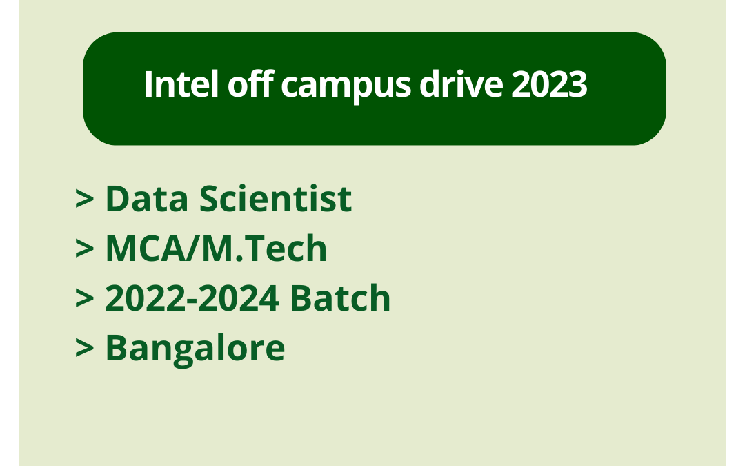 Intel off campus drive 2023 | Data Scientist | MCA/M.Tech | 2022-2024 Batch | Bangalore
