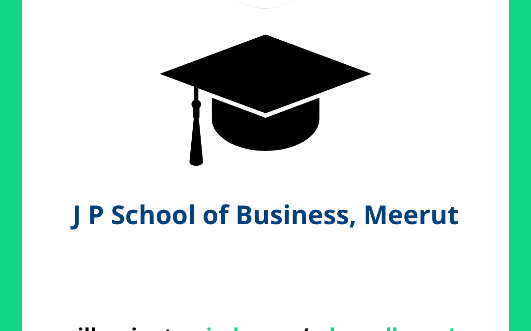 J P School of Business JPSB, Meerut